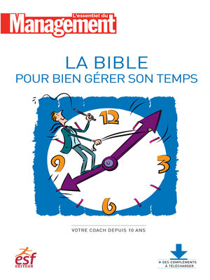 cover image of La bible pour bien gérer son temps--Nouvelle édition